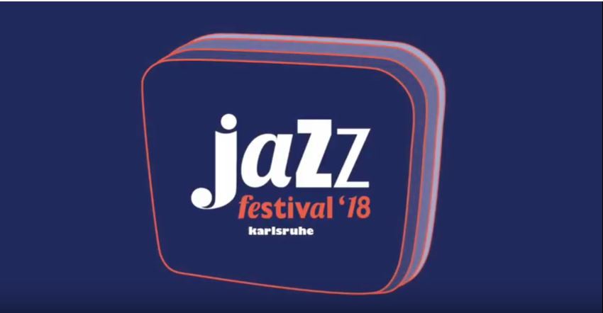 Jazzfestival 2018 in Karlsruhe
